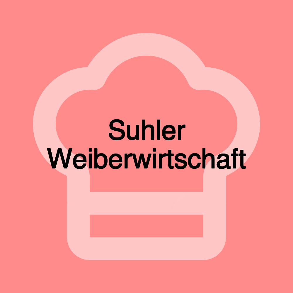 Suhler Weiberwirtschaft Suhler Weiberwirtschaft