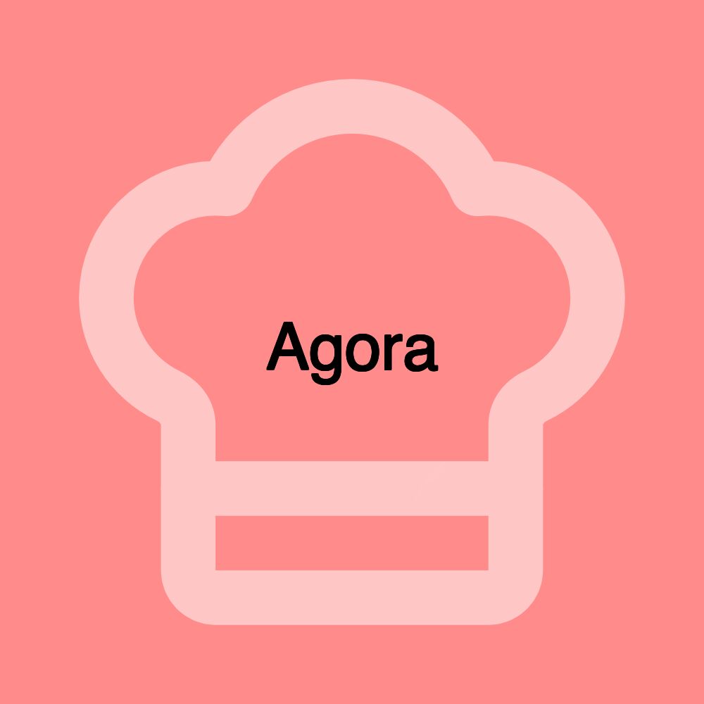Agora