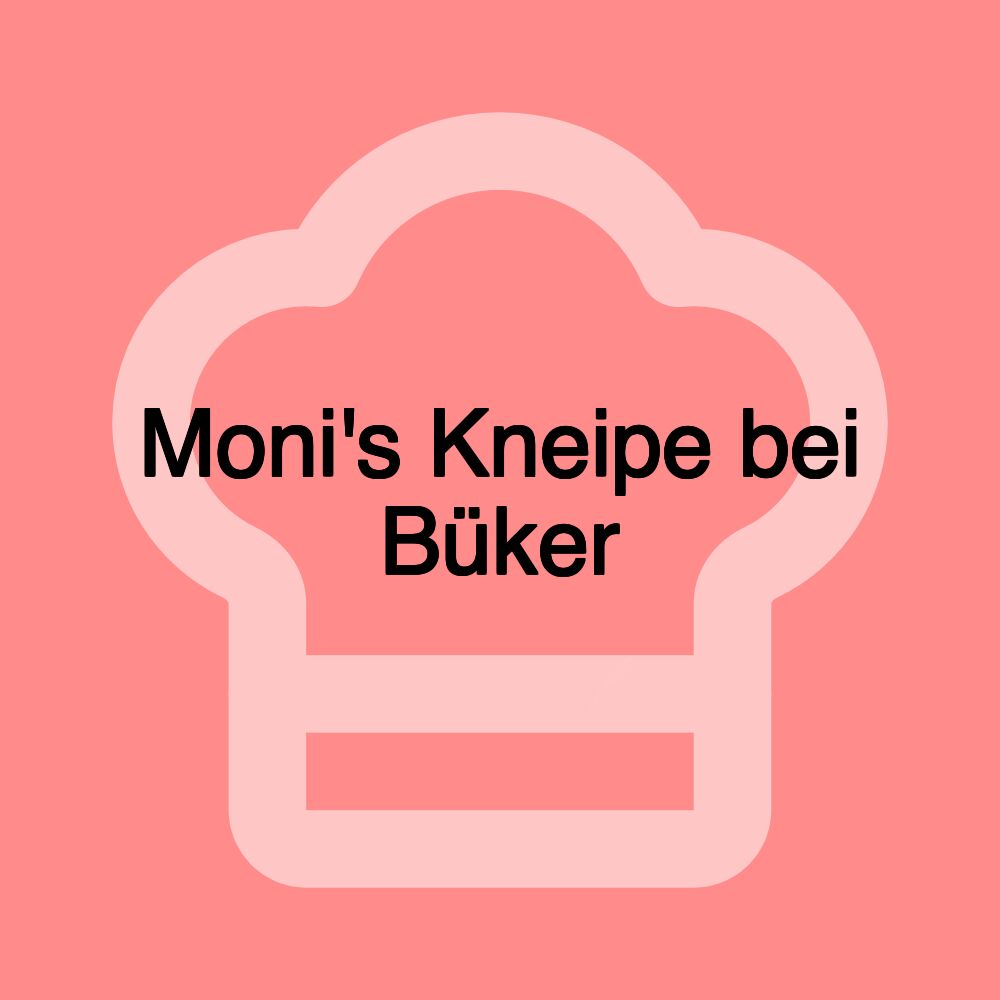Moni's Kneipe bei Büker