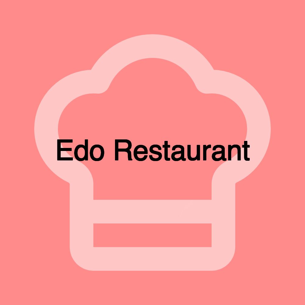 Edo Restaurant Edo Restaurant