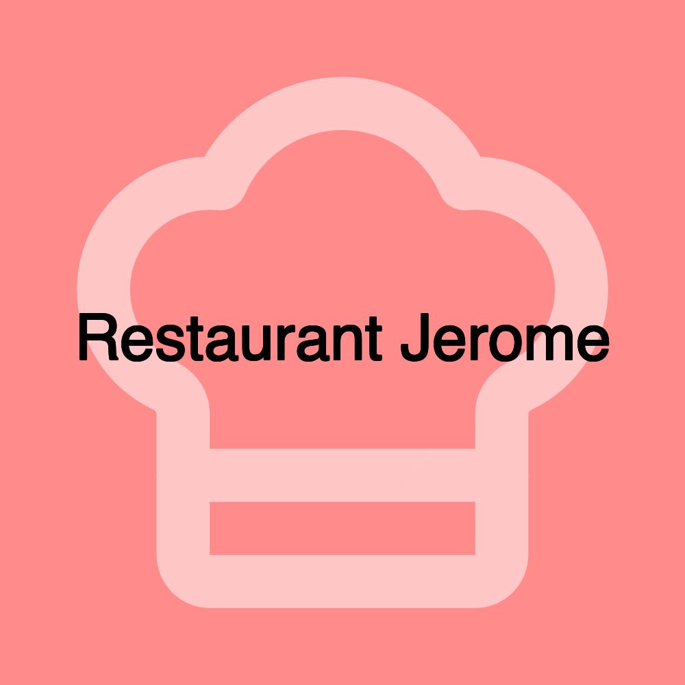 Restaurant Jerome Restaurant Jerome