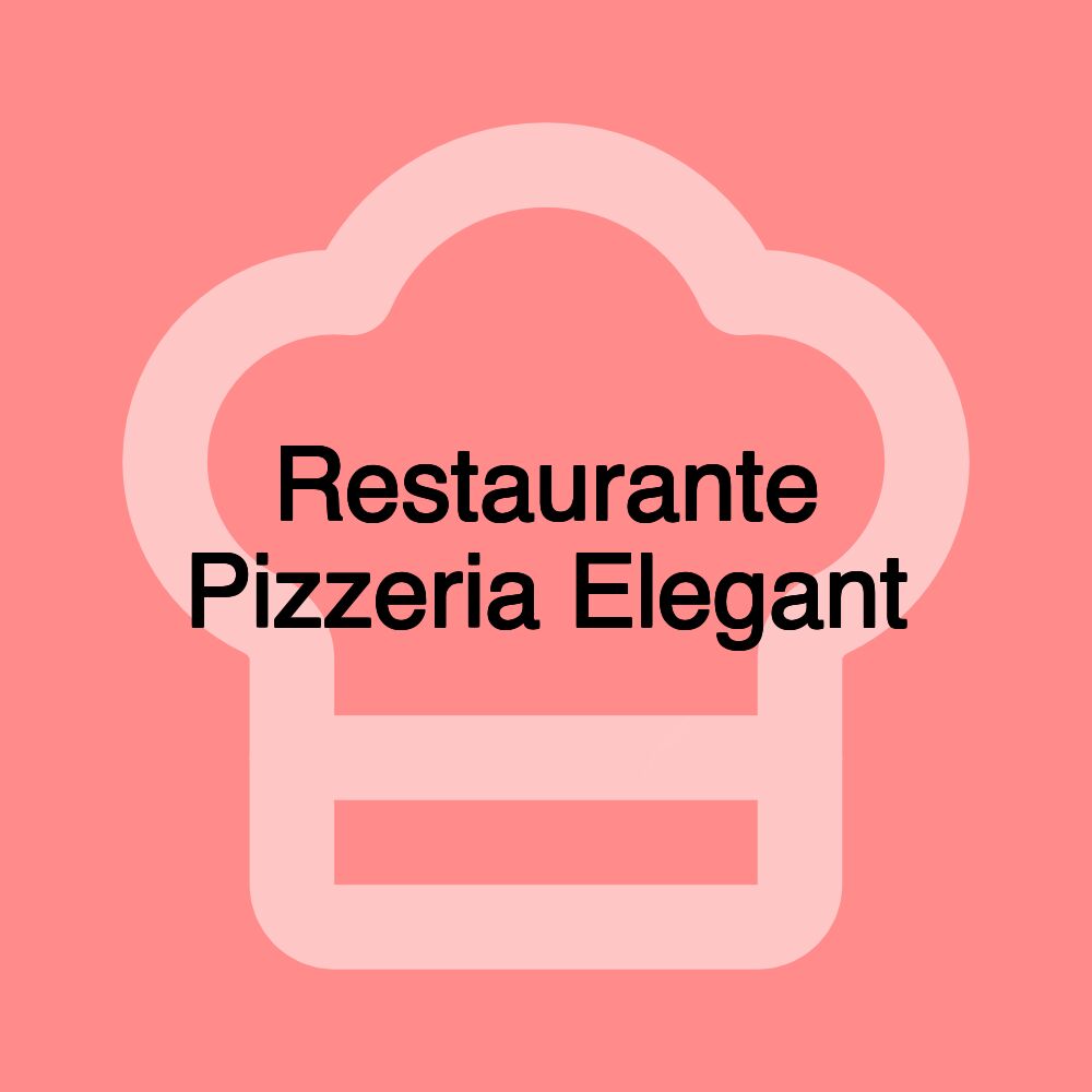 Restaurante Pizzeria Elegant