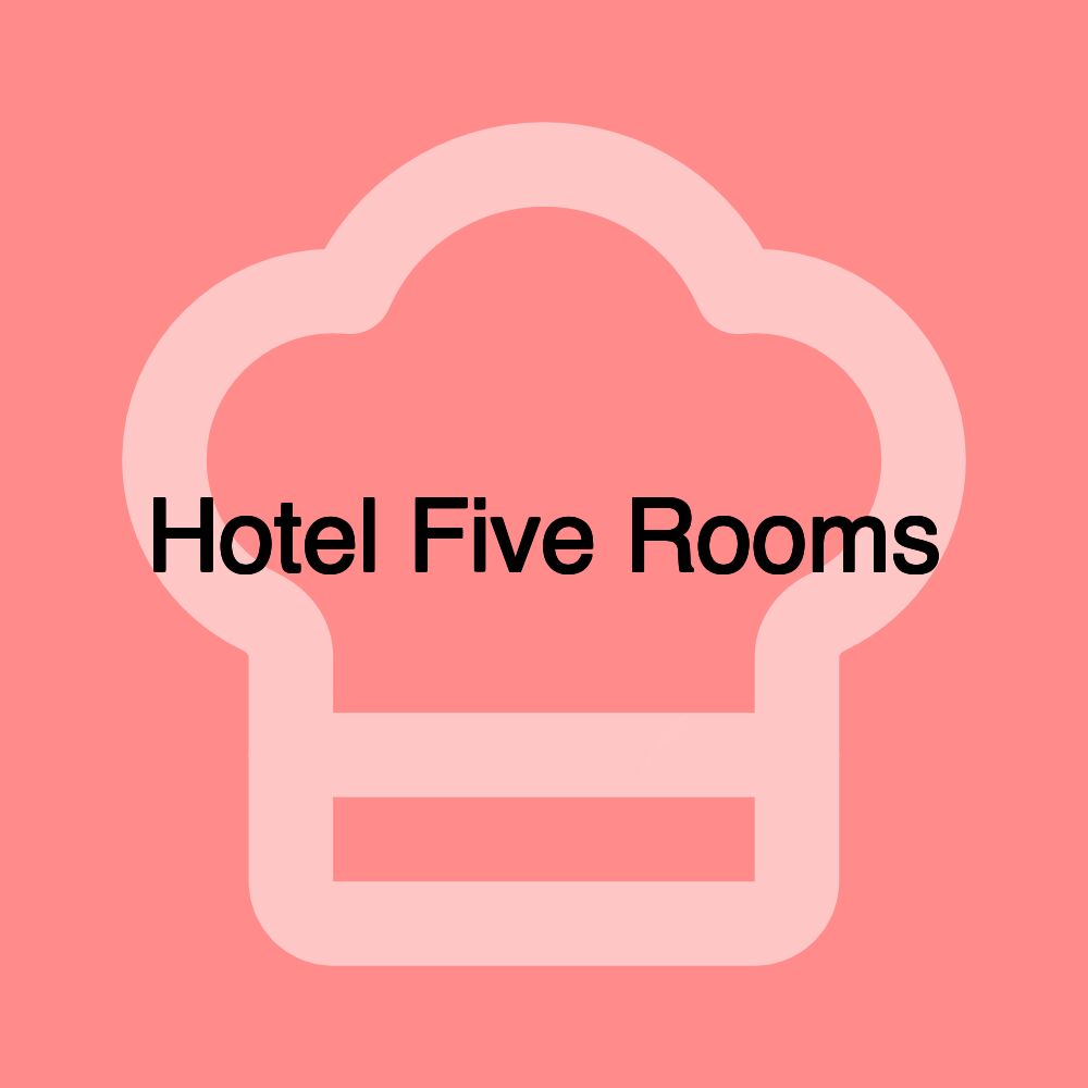 Hotel Five Rooms