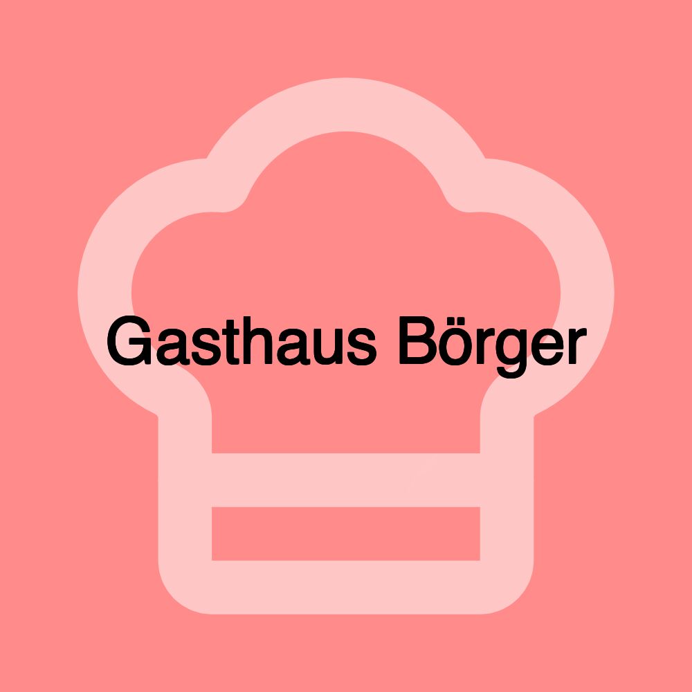 Gasthaus Börger