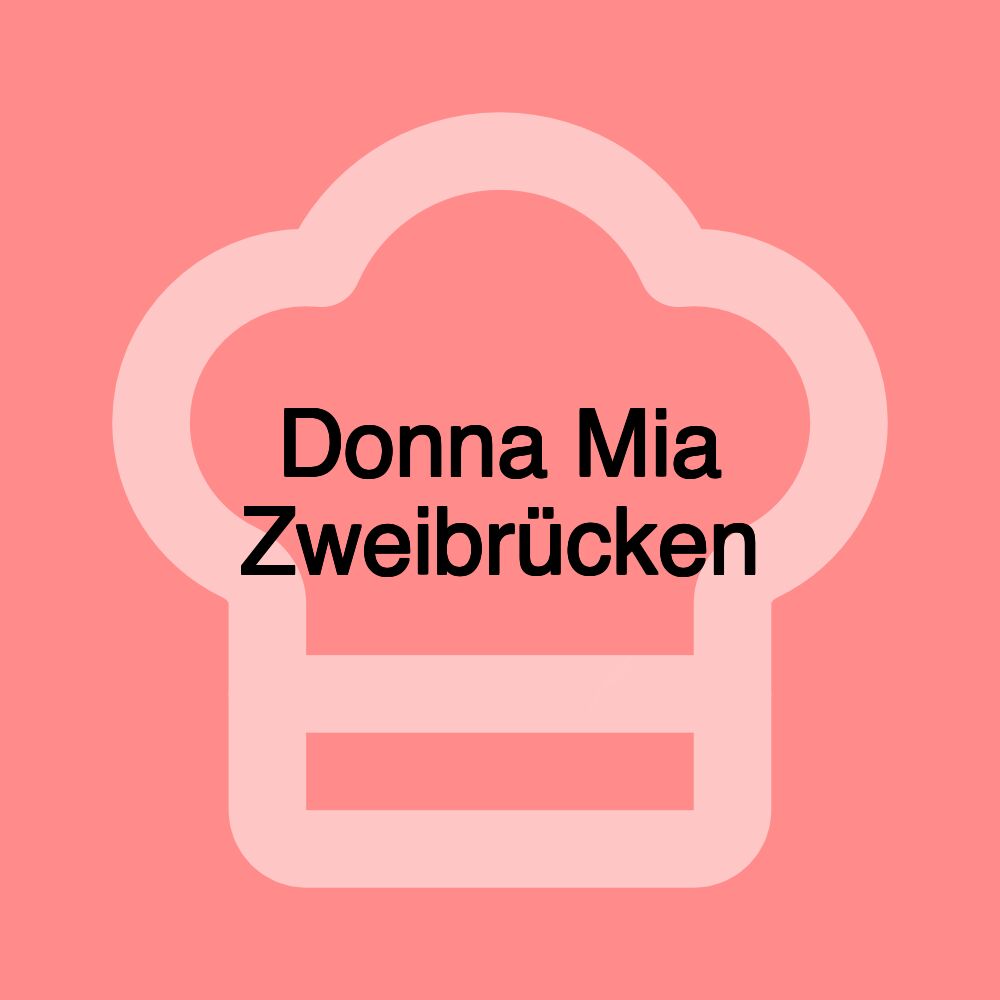 Donna Mia Zweibrücken