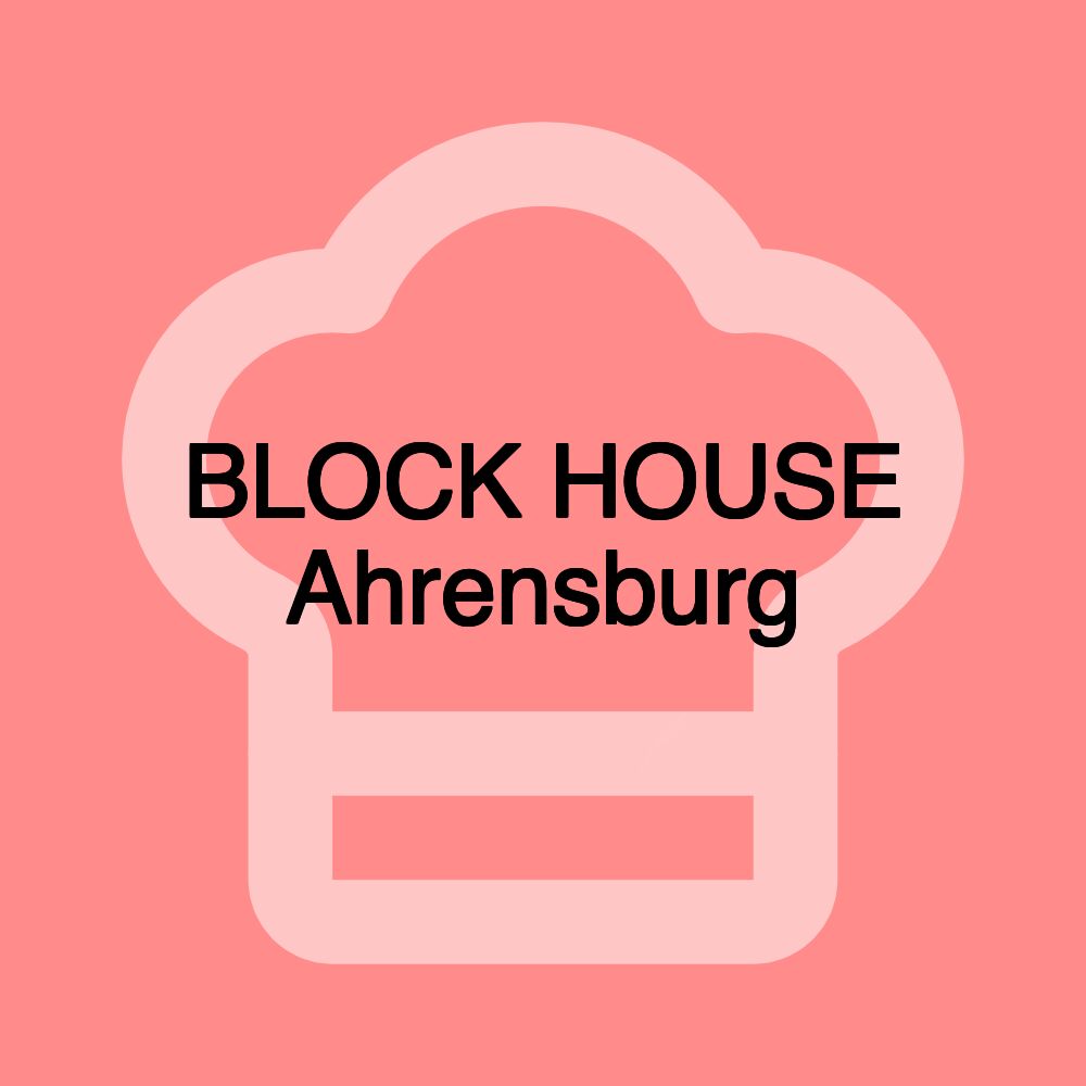 BLOCK HOUSE Ahrensburg BLOCK HOUSE Ahrensburg