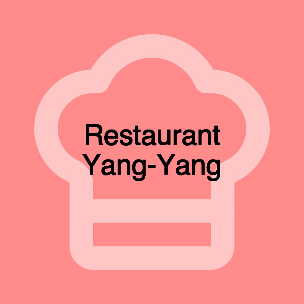 Restaurant Yang-Yang Restaurant Yang-Yang