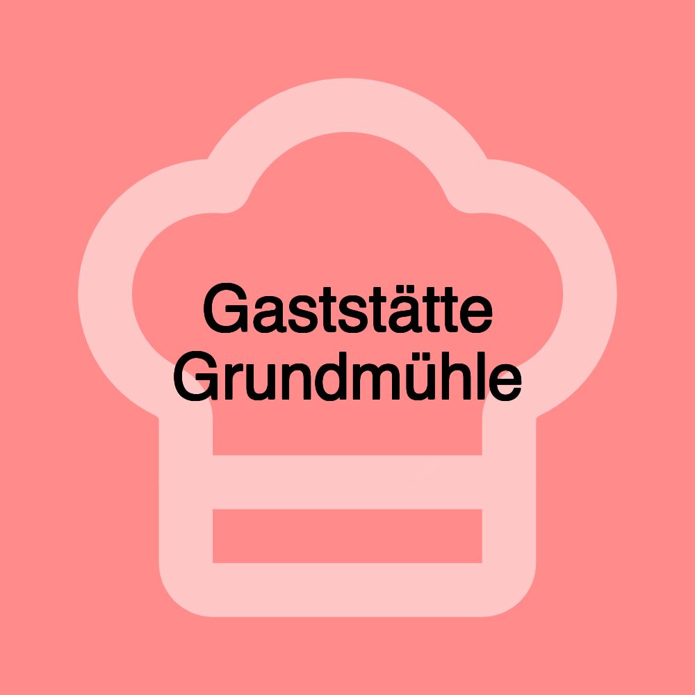 Gaststätte Grundmühle