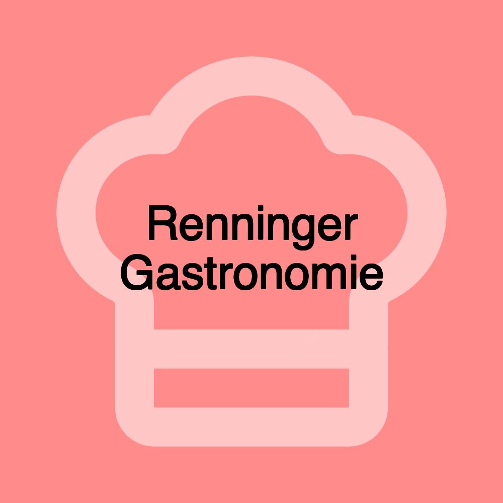 Renninger Gastronomie Renninger Gastronomie