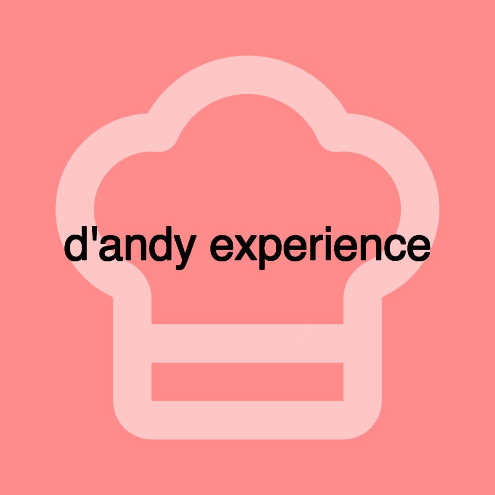d'andy experience