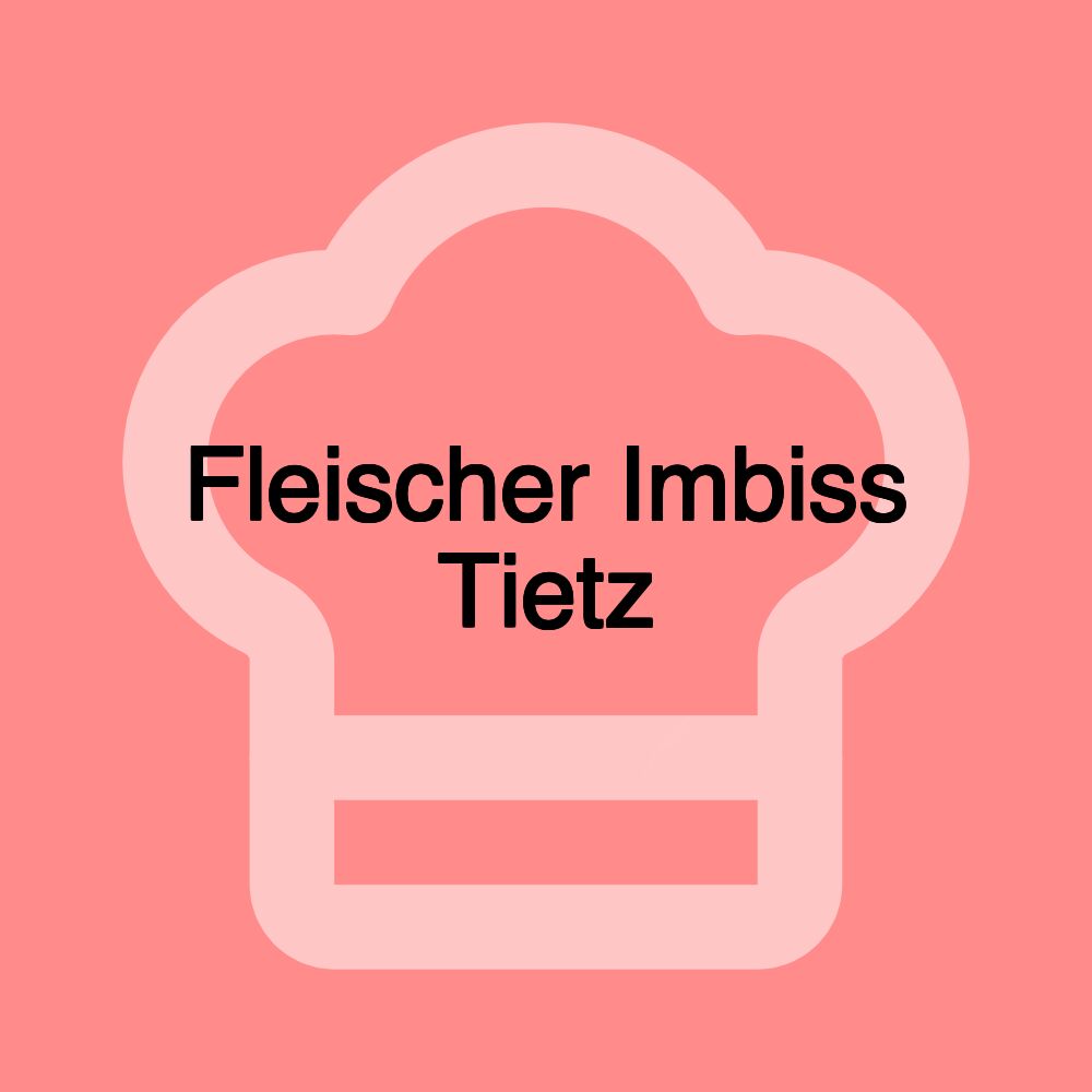 Fleischer Imbiss Tietz
