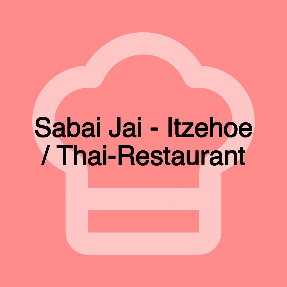 Sabai Jai - Itzehoe / Thai-Restaurant