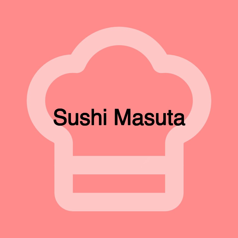 Sushi Masuta Sushi Masuta