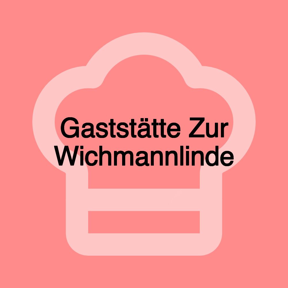 Gaststätte Zur Wichmannlinde