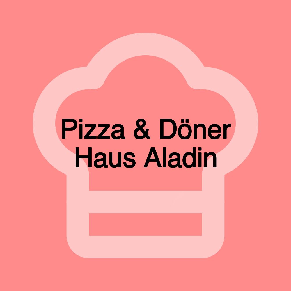 Pizza & Döner Haus Aladin