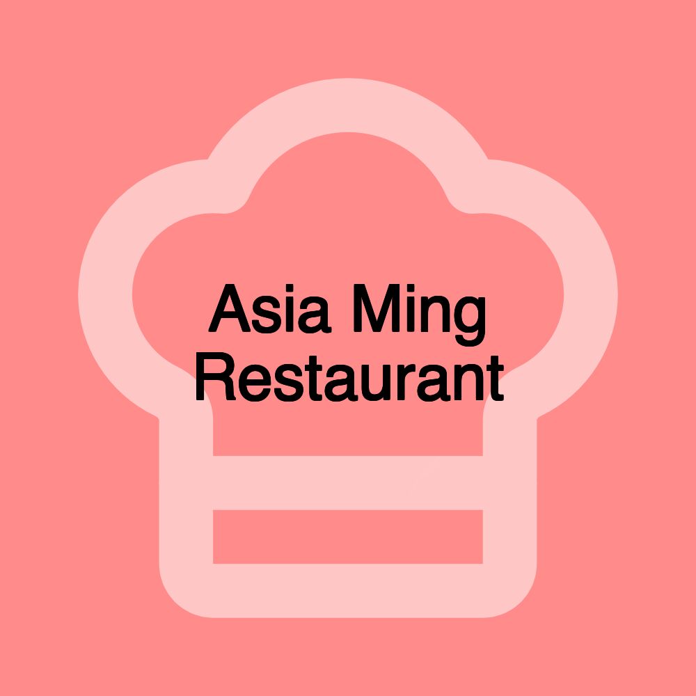 Asia Ming Restaurant Asia Ming Restaurant