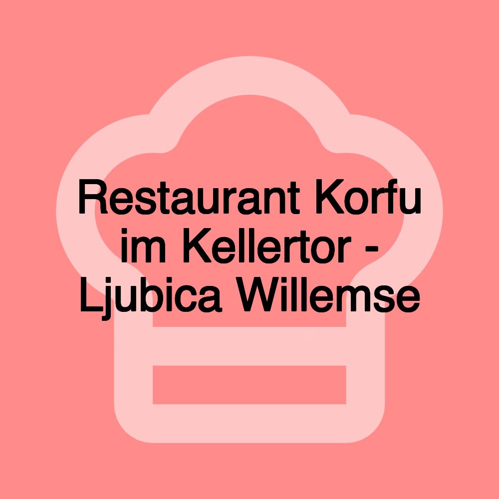 Restaurant Korfu im Kellertor - Ljubica Willemse