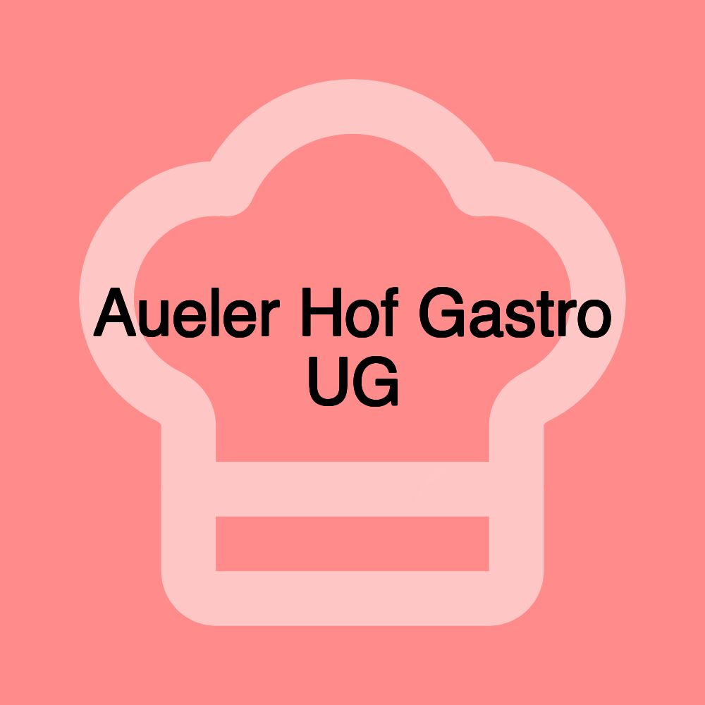 Aueler Hof Gastro UG Aueler Hof Gastro UG