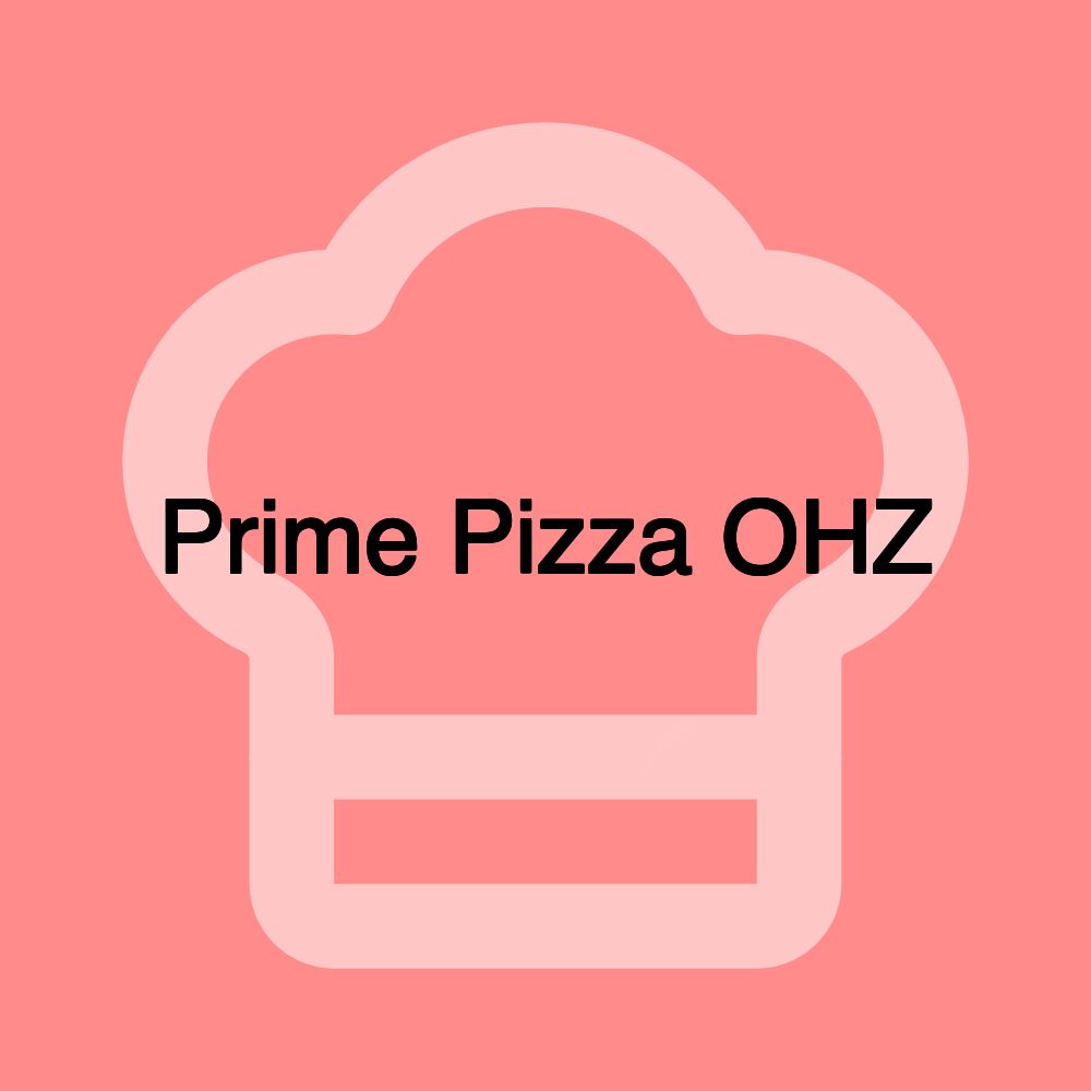 Prime Pizza OHZ Prime Pizza OHZ