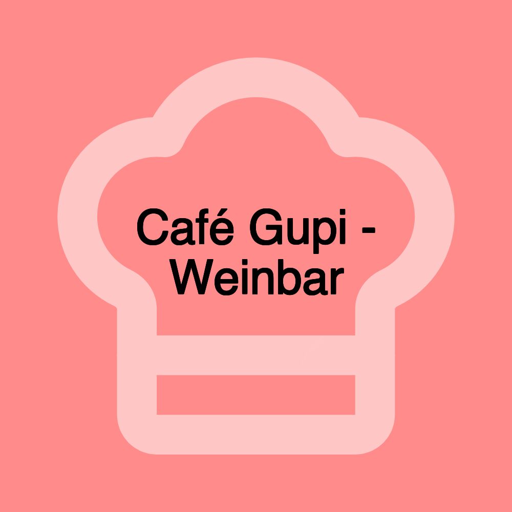 Café Gupi - Weinbar