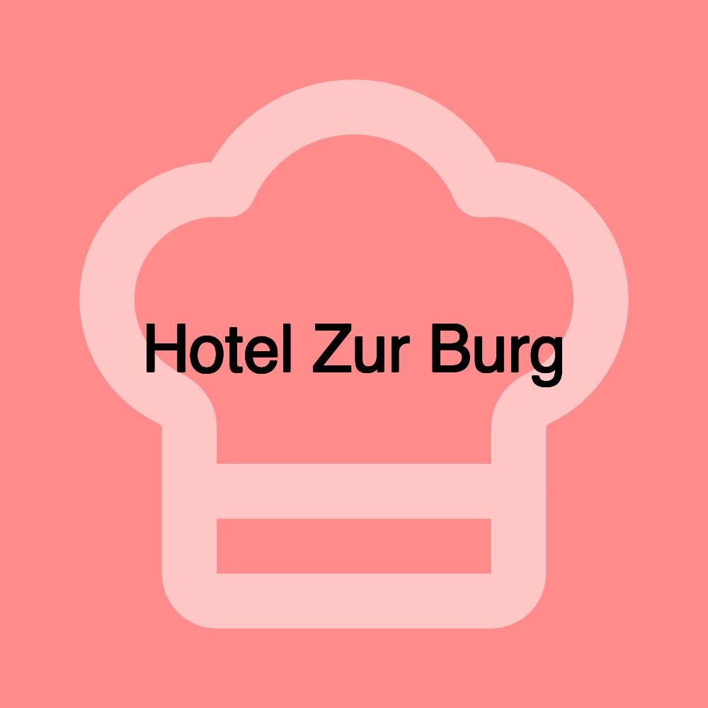 Hotel Zur Burg Hotel Zur Burg