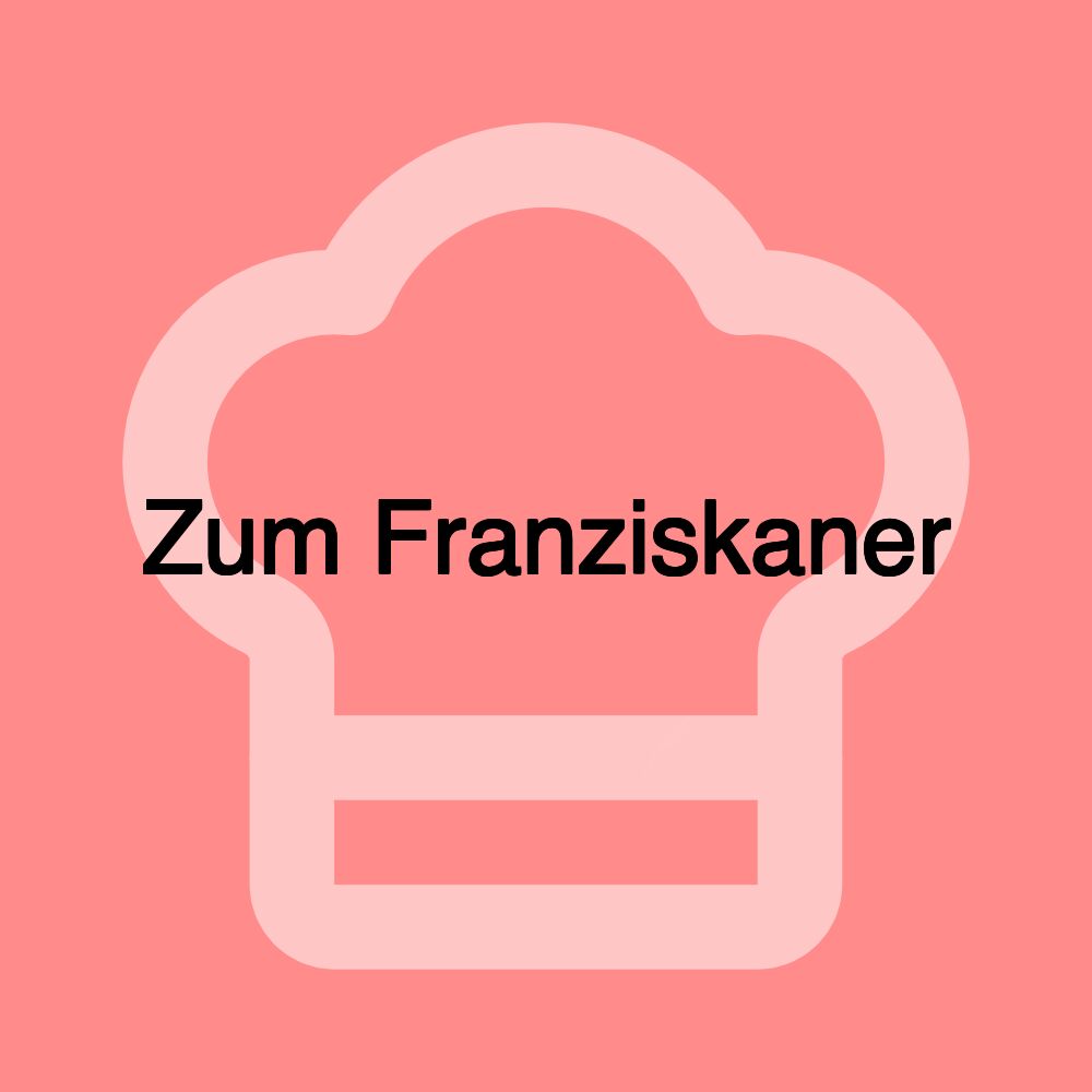 Zum Franziskaner Zum Franziskaner
