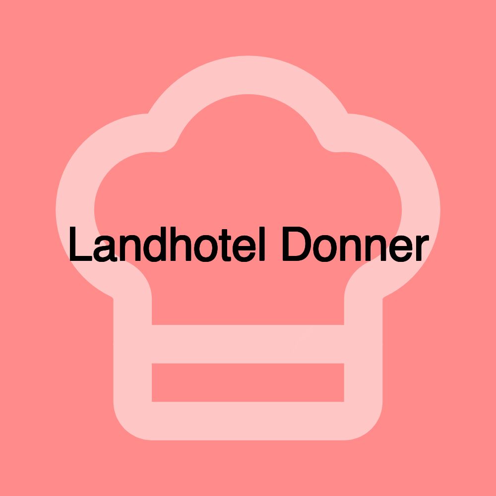 Landhotel Donner Landhotel Donner
