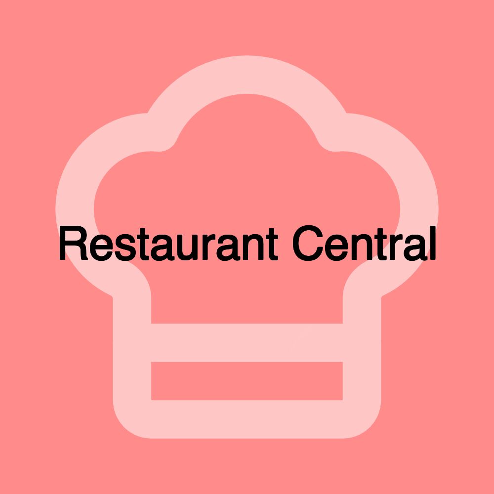 Restaurant Central Restaurant Central