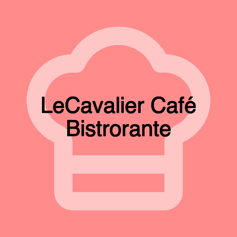 LeCavalier Café Bistrorante