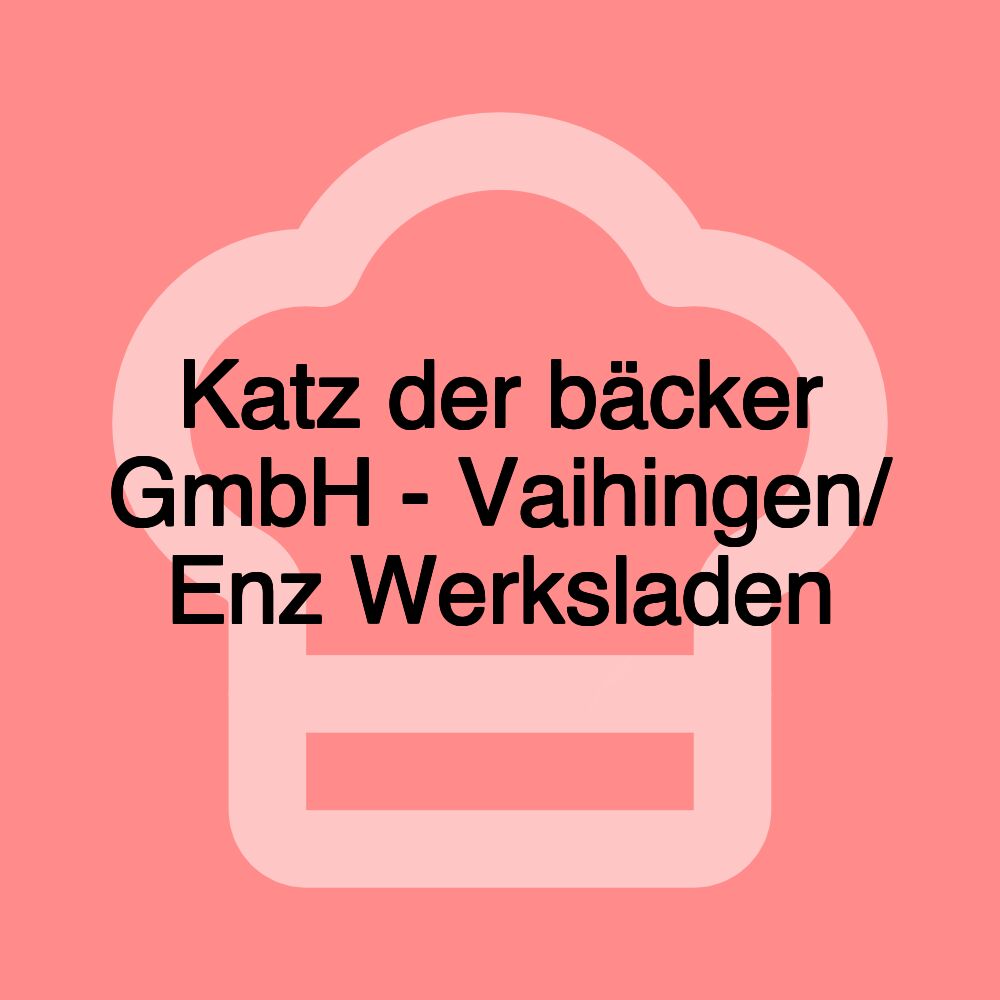 Katz der bäcker GmbH - Vaihingen/ Enz Werksladen