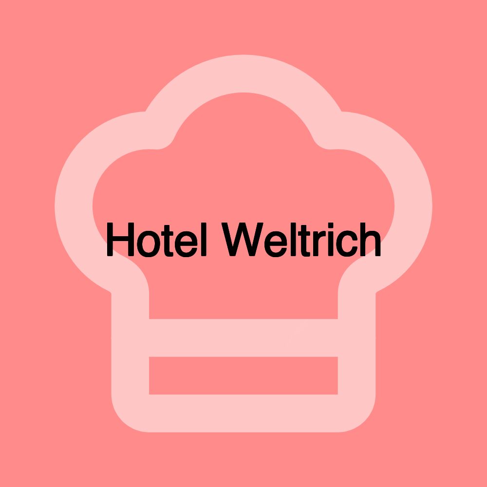 Hotel Weltrich