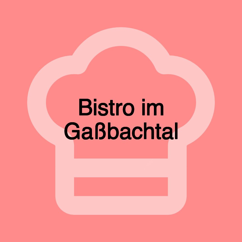 Bistro im Gaßbachtal