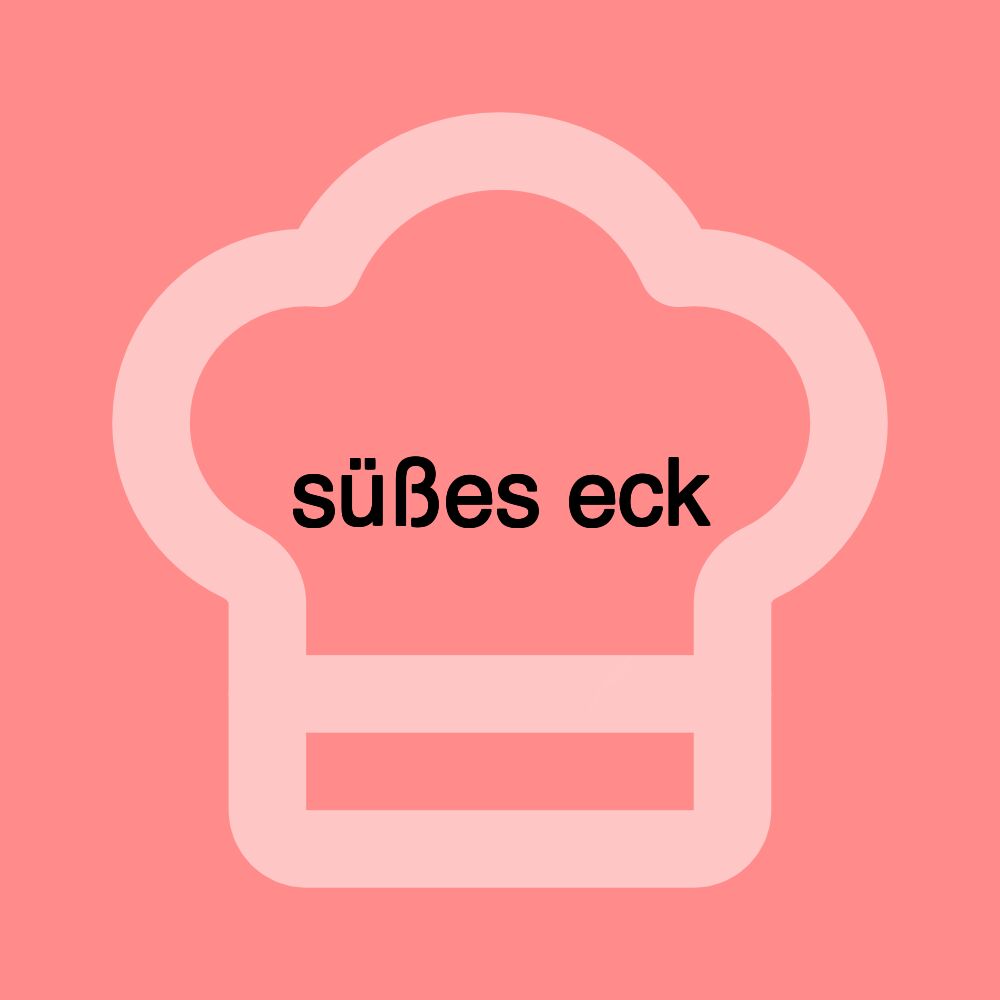 süßes eck