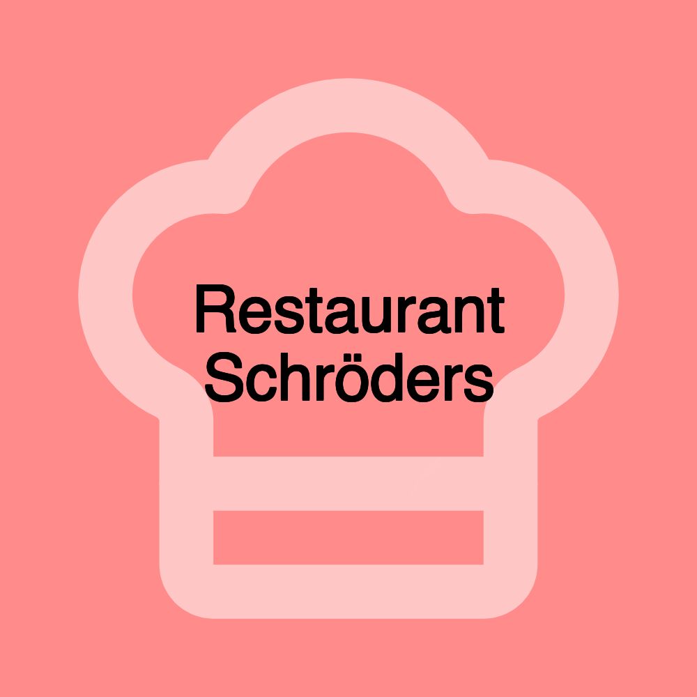 Restaurant Schröders