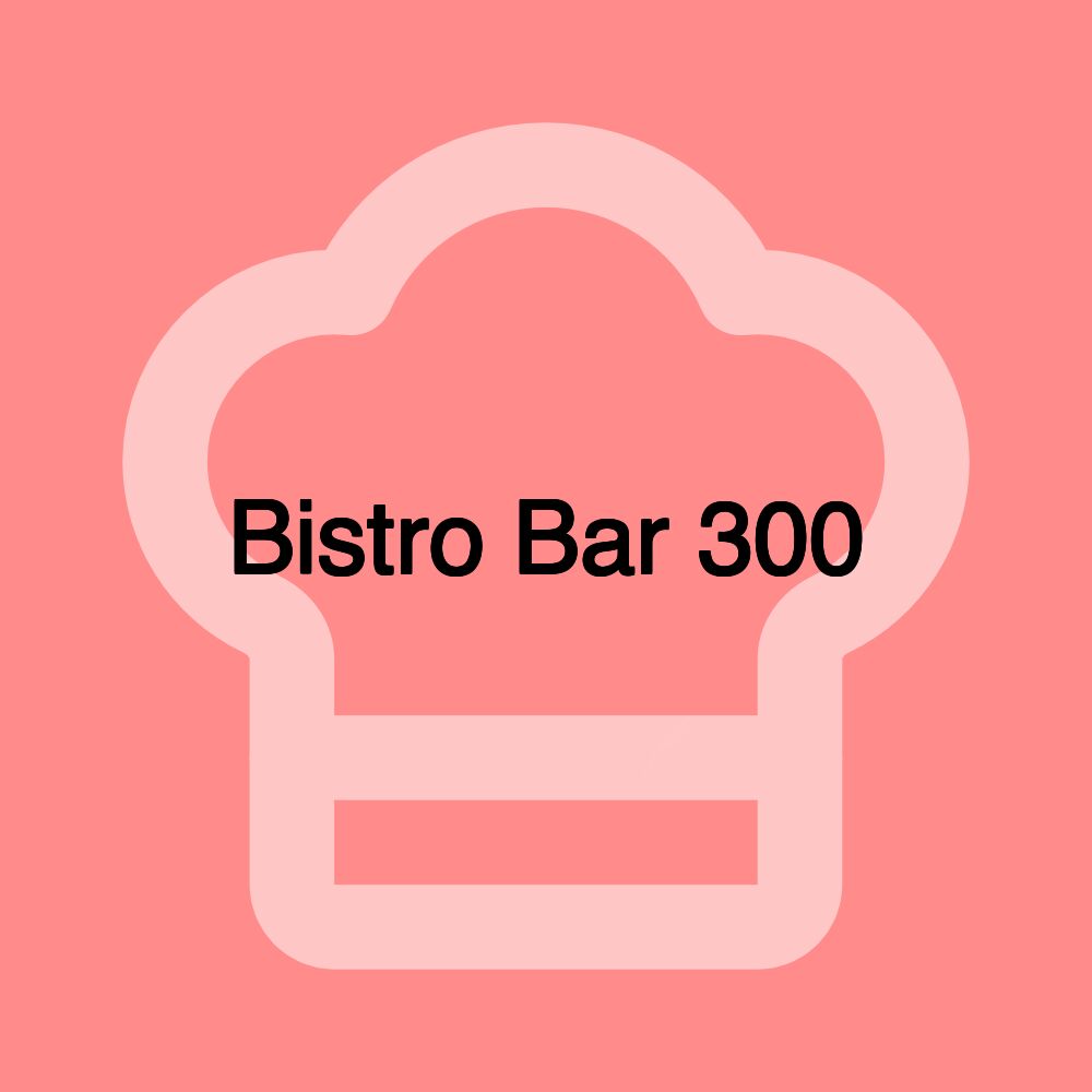 Bistro Bar 300