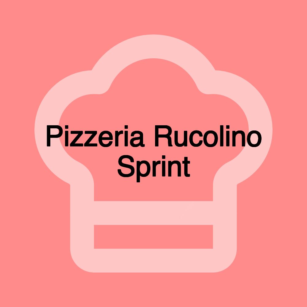 Pizzeria Rucolino Sprint Pizzeria Rucolino Sprint