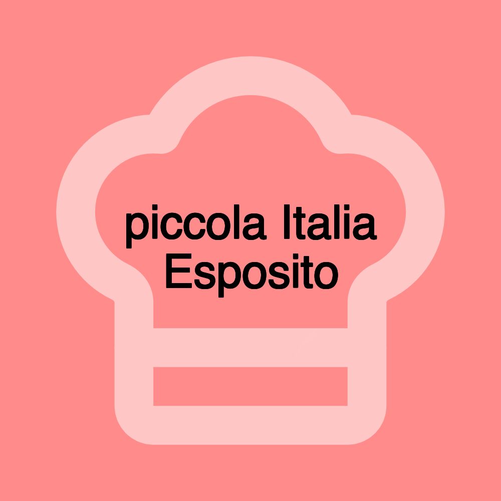 piccola Italia Esposito