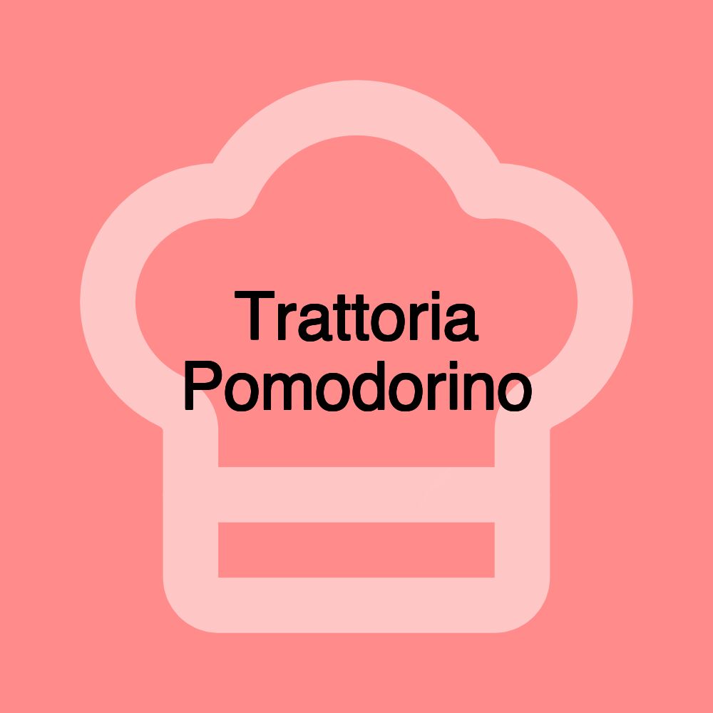 Trattoria Pomodorino Trattoria Pomodorino