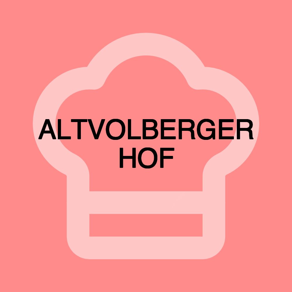 ALTVOLBERGER HOF ALTVOLBERGER HOF