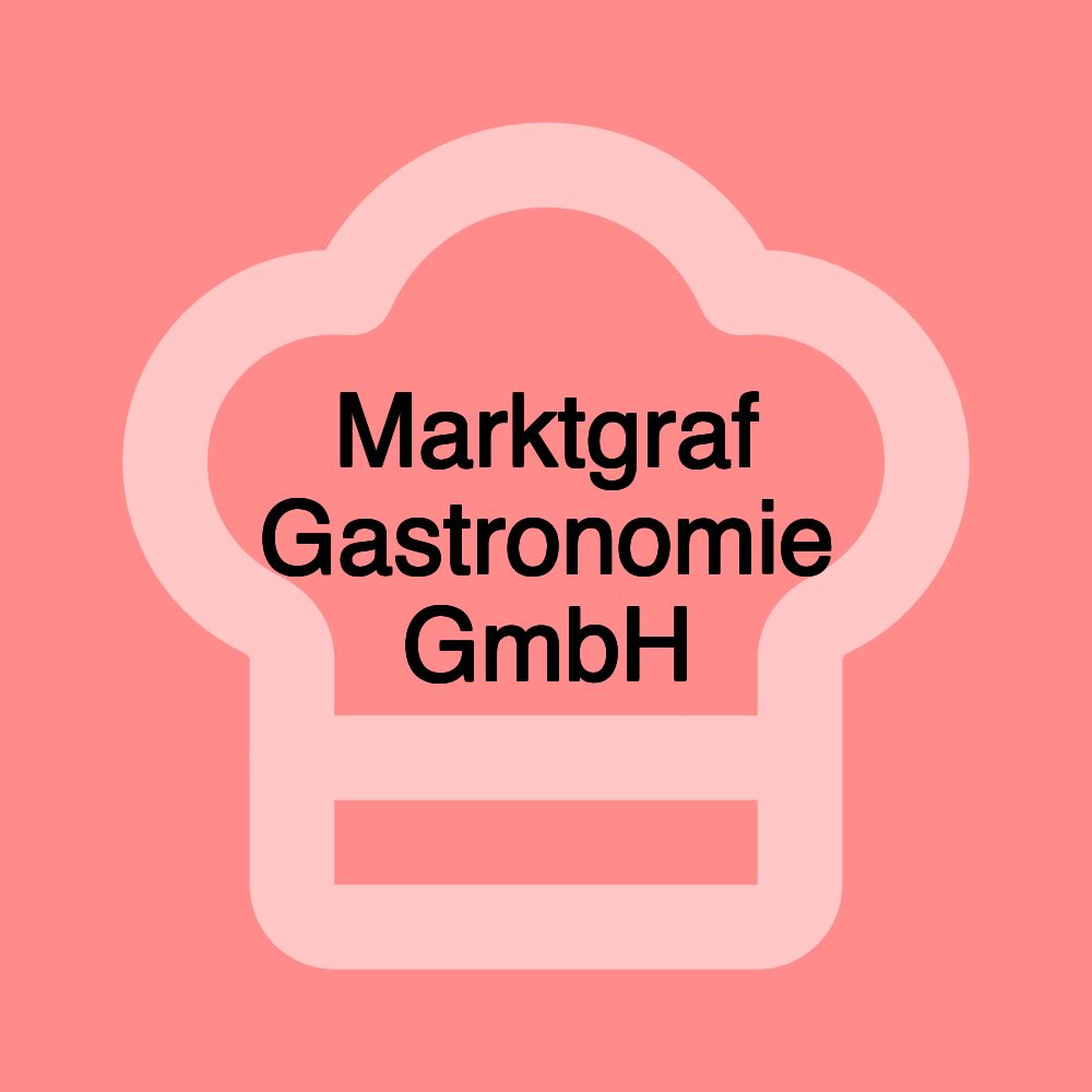 Marktgraf Gastronomie GmbH Marktgraf Gastronomie GmbH
