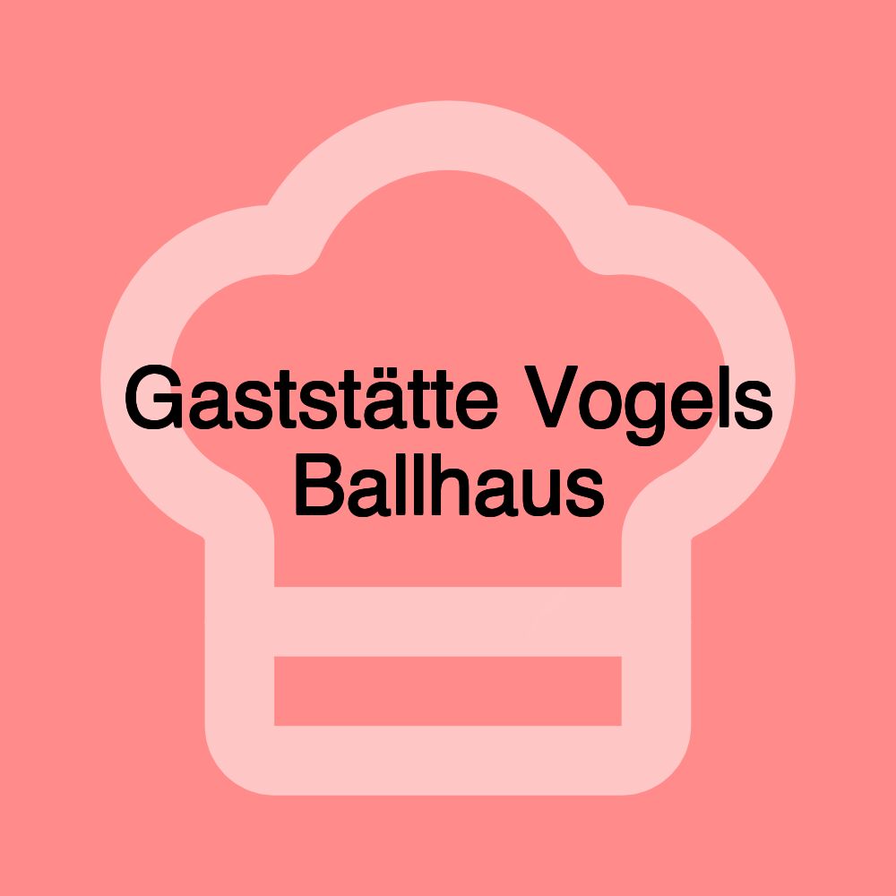 Gaststätte Vogels Ballhaus Gaststätte Vogels Ballhaus