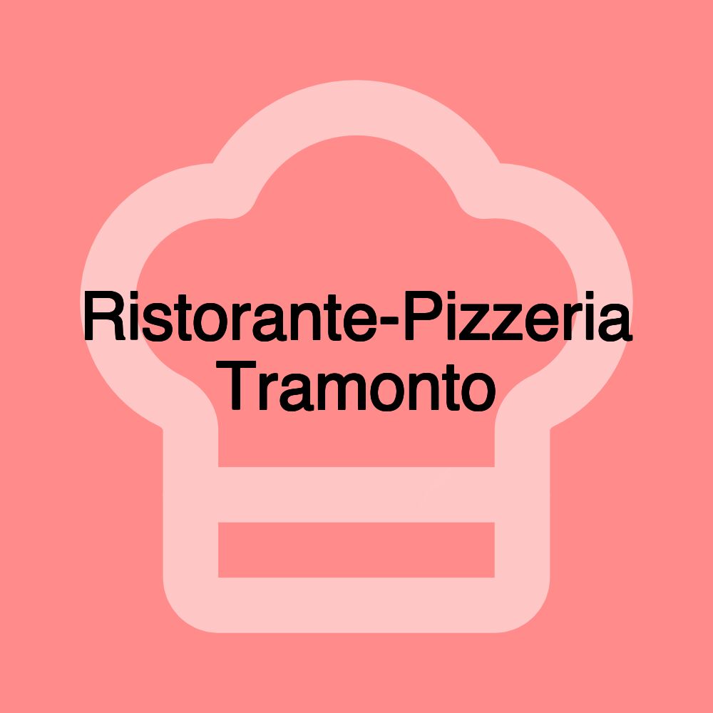 Ristorante-Pizzeria Tramonto Ristorante-Pizzeria Tramonto