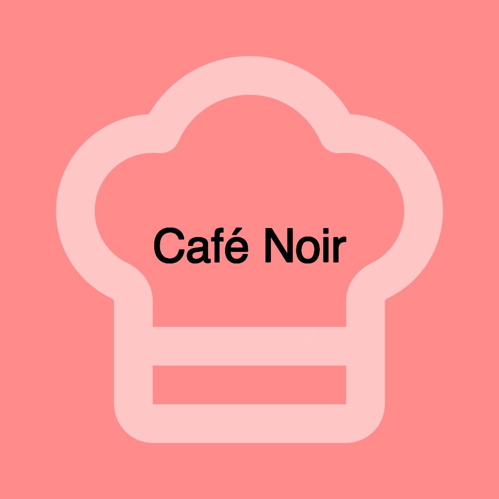 Café Noir