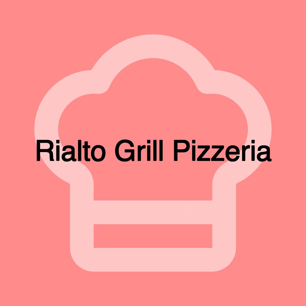 Rialto Grill Pizzeria