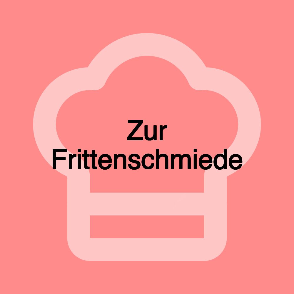 Zur Frittenschmiede