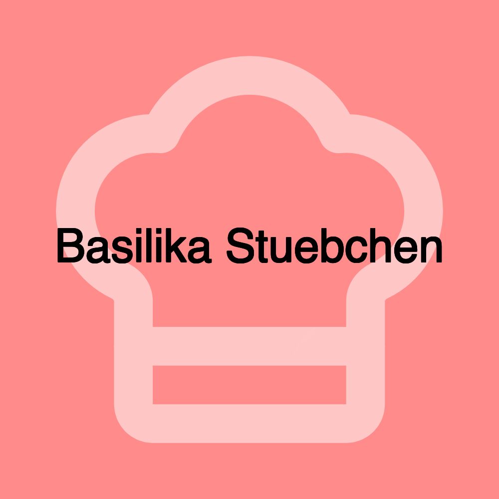 Basilika Stuebchen Basilika Stuebchen