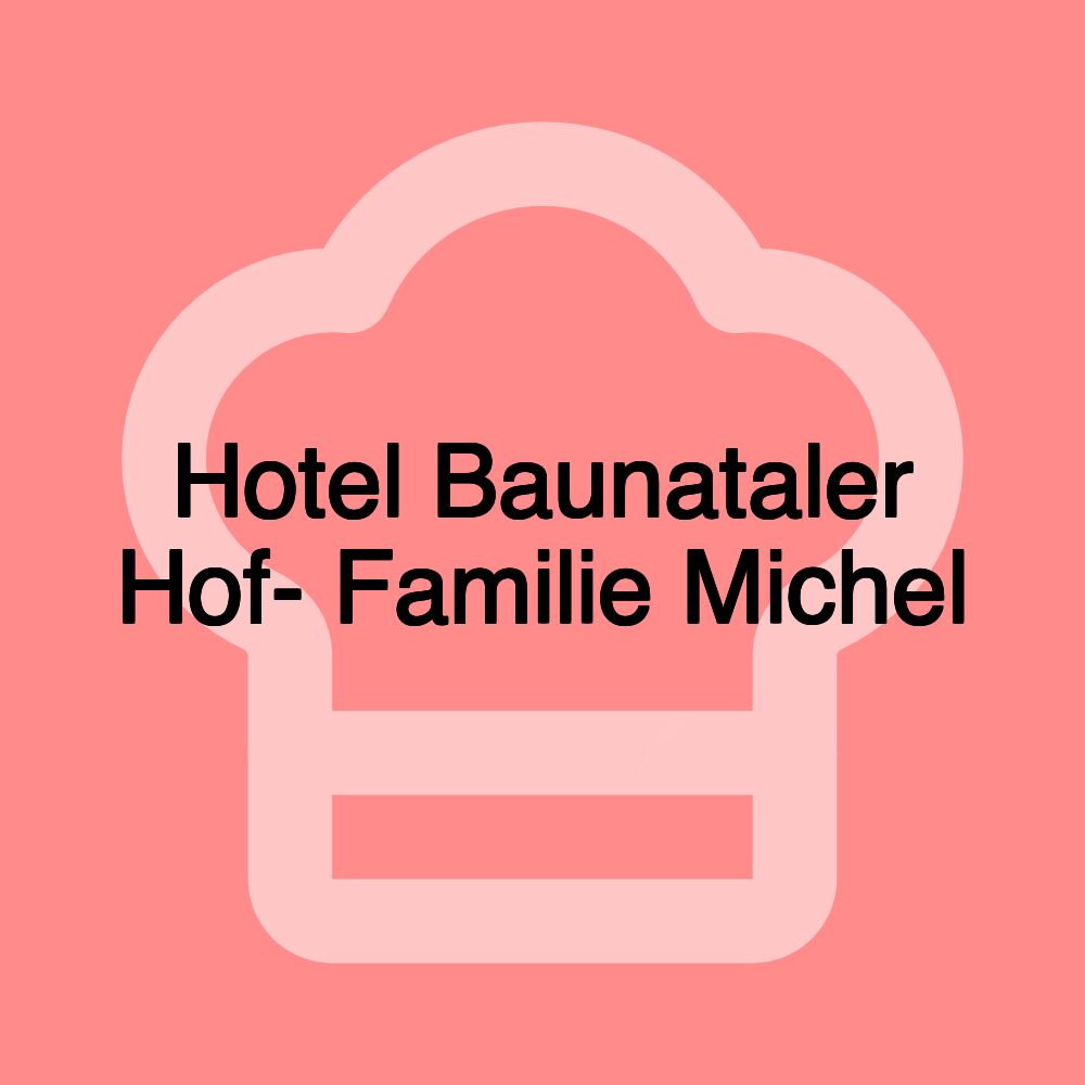 Hotel Baunataler Hof- Familie Michel
