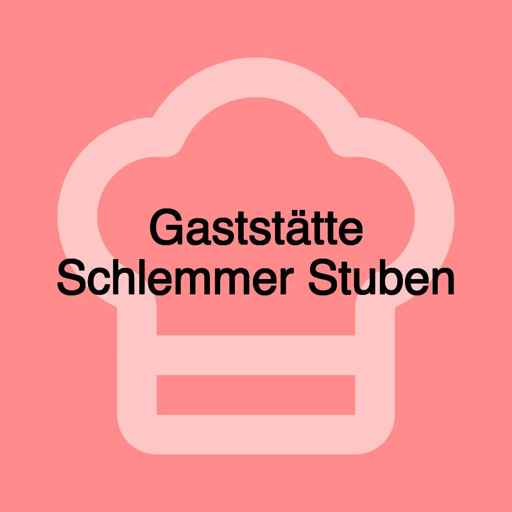 Gaststätte Schlemmer Stuben
