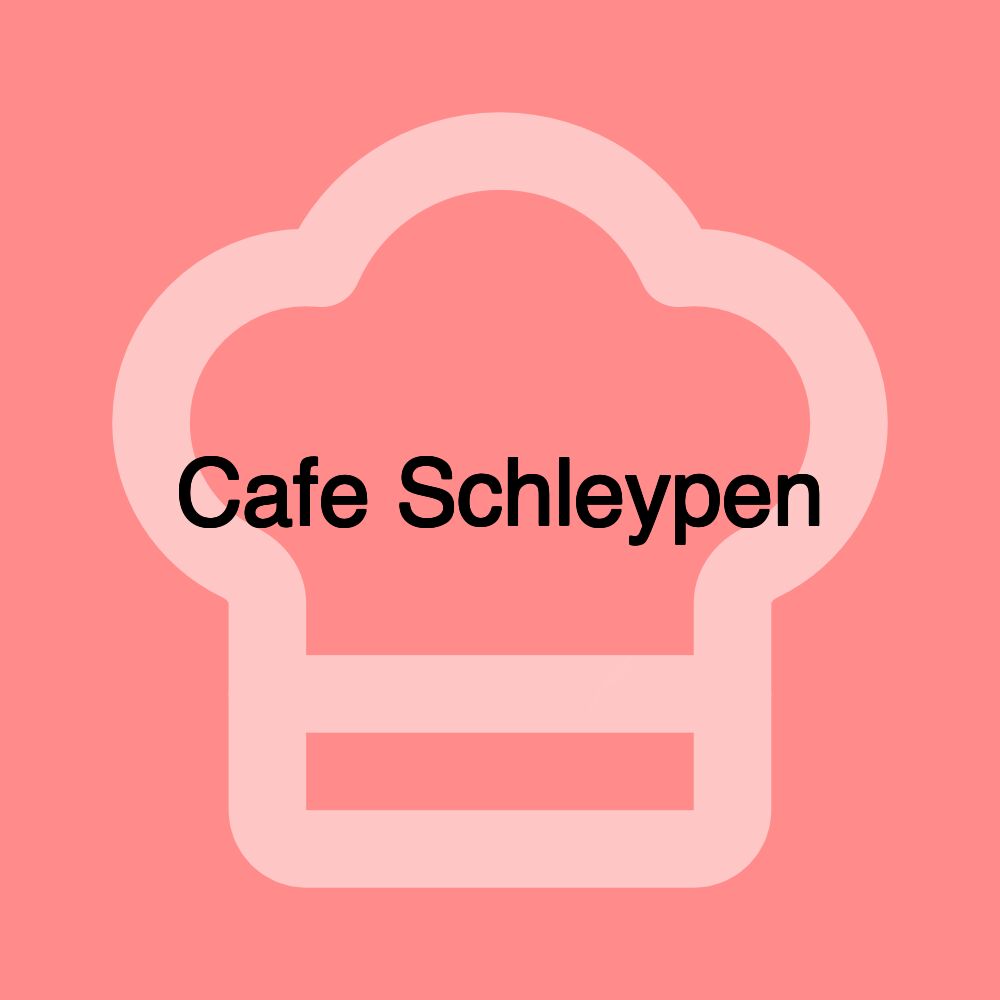 Cafe Schleypen