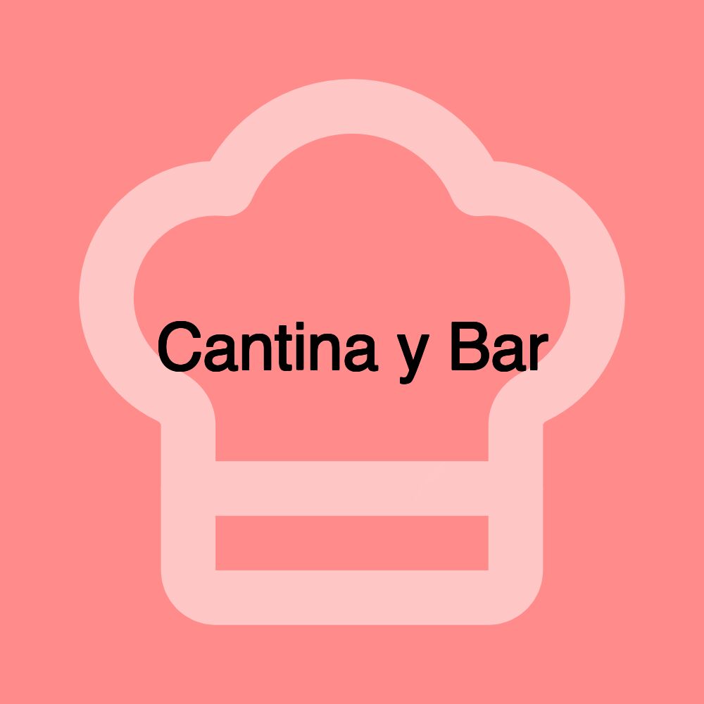 Cantina y Bar Cantina y Bar
